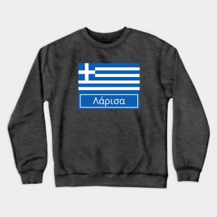 Larissa City in Greek Crewneck Sweatshirt